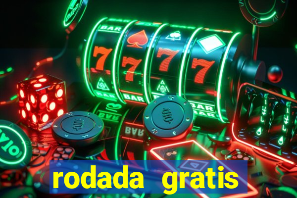 rodada gratis estrela bet